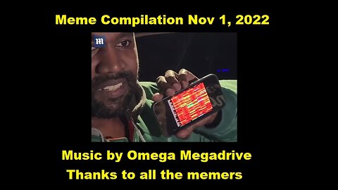 Still Meme Compilation 11-1-2022