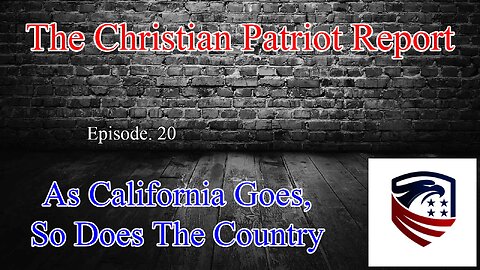 The Christian Patriot Report: As California Goes, So Does The Country