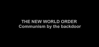 NEW WORLD ORDER Communism through the backdoor