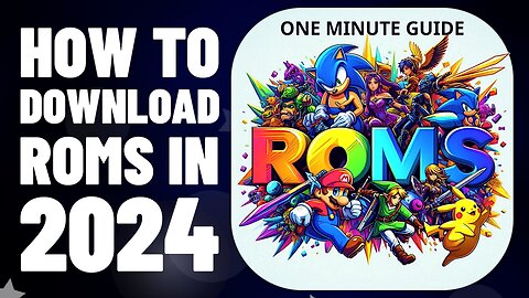 How to download roms in 2024