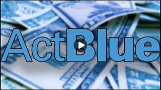 The Act Blue Scam Explodes