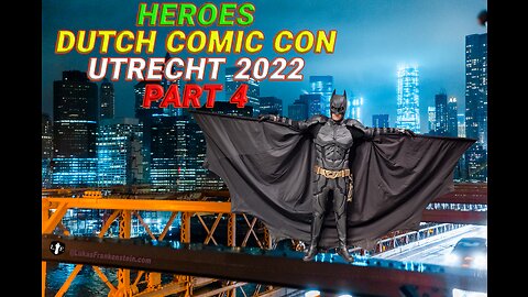 Heroes Dutch Comic Con Utrecht 2022, part 4