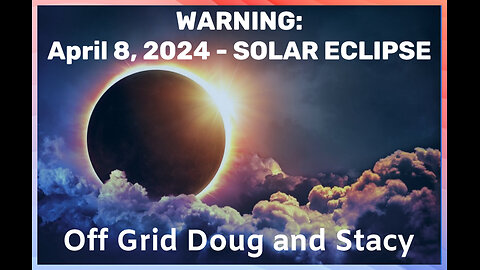 Warning: Solar Eclipse On April 8th 2024, It’s Not Good!