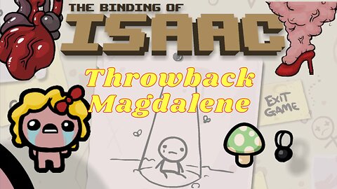 Throwback Isaac - Good Ol' Magdalene