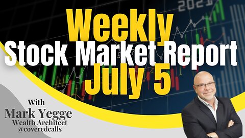 Weekly Stock Market Report July 5, 2024