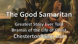 The Good Samaritan - Greatest Story Ever Told - Radio Dramas of the Life of Christ