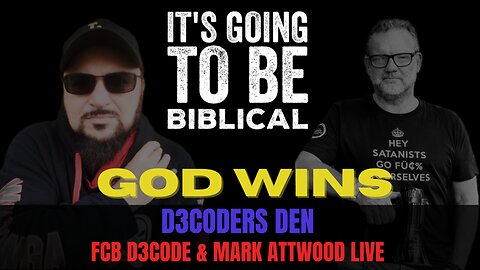 FCB D3CODE & MARK ATTWOOD - ITS GOING TO BE BIBILICAL - D3CODERS DEN