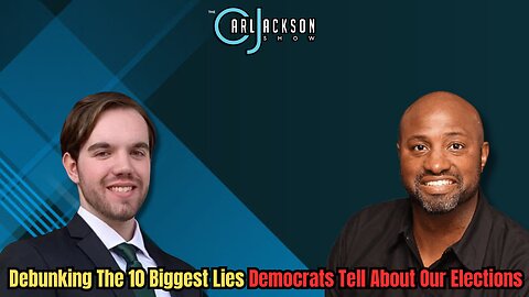 Debunking The 10 Biggest Lies Democrats Tell About Our Elections
