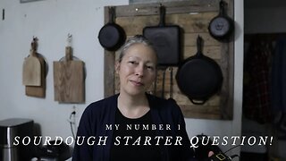 SOURDOUGH WEDNESDAY | My NUMBER 1 SOURDOUGH STARTER Question!