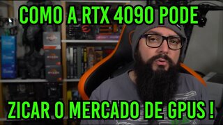 Como a RTX 4090 Pode Prejudicar o Mercado de GPUs !