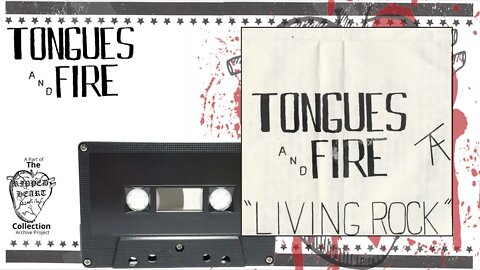Tongues and Fire 🖭 The Living Rock Demo.