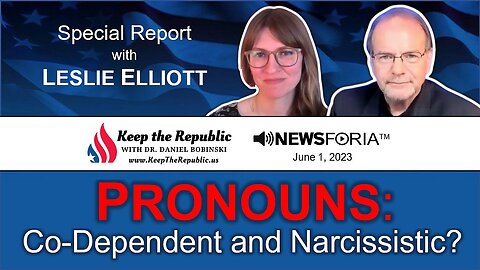Stop Endorsing Fragility! Leslie Elliott Explains Why 'Pronouns' are Narcissistic