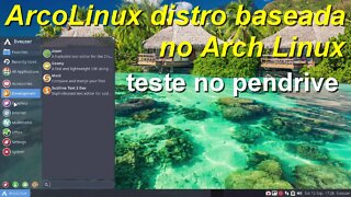 ArcoLinux distro baseada no Arch Linux. Teste no pendrive sem instalá-lo no computador.