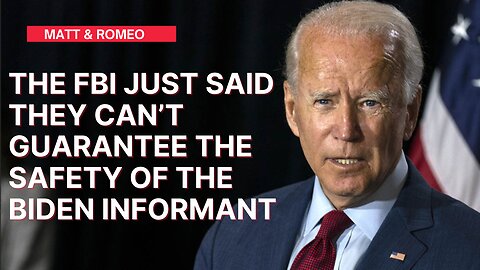 The FBI Just Said They Can’t Guarantee The SAFETY Of The Biden Informant