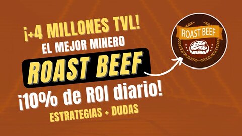 ROAST BEEF 🤑🤑 10% ROI diario en BNB ¡El más GRANDE!