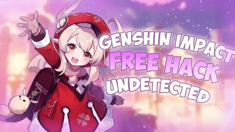 UNDETECTED GENSHIN IMPACT HACK | V2.7 | AUGUST