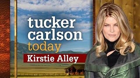 Kirstie Alley | Tucker Carlson Today (Full episode)