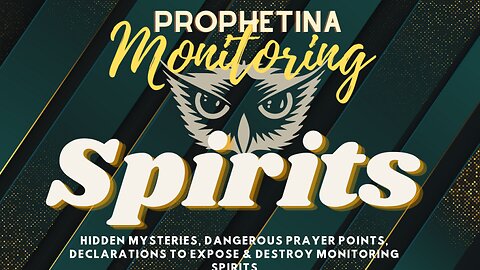 Monitoring Spirits Prayer Points and Decrees