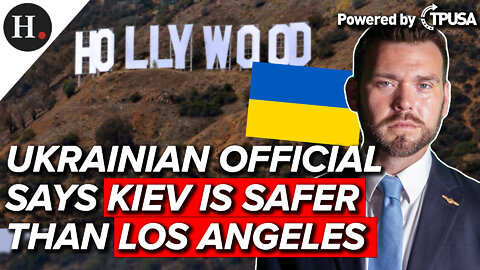 JAN 25 2022 - UKRAINIAN OFFICIAL SAYS KIEV IS SAFER THAN LOS ANGELES