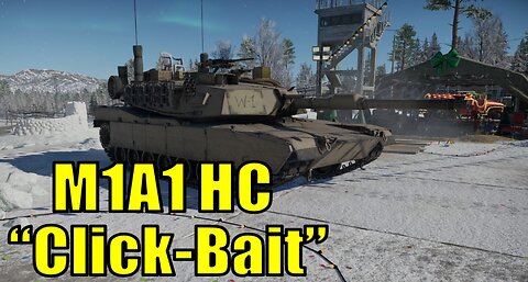 M1A1 HC "Click Bait" First Impressions - Air Superiority Dev Server - War Thunder