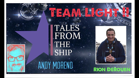 Tales from the Ship with Andy Moreno and RION DEROUEN GALACTIC TALK