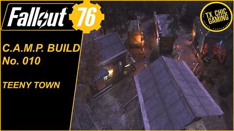 FO76 C.A.M.P. Build No. 010 - Teeny Town