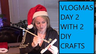 VLOGMAS DAY 2 - Crafting for Christmas