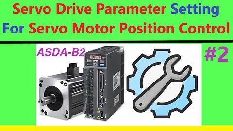 SV0018 - Delta ASDA-B2 Servo Motor Position Control with PLC HMI Delta - Drive Parameter Setting