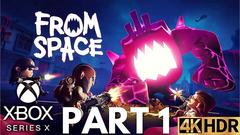 From Space Gameplay Walkthrough Part 1 | Xbox Series X|S | 4K HDR (No Commentary Gaming)
