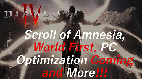 Diablo 4 News | Scroll of Amnesia, PC Optimization and Much More!