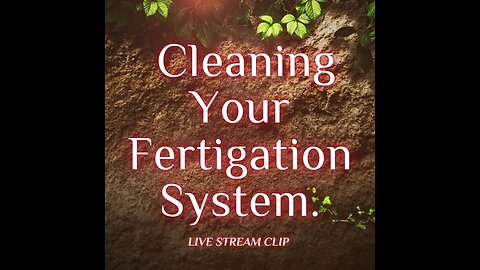 Cleaning Your Fertigation System