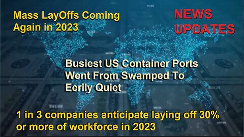 More Mass Lay Offs In 2023. US Container Ports Going Eerily Quiet, Sinking Economic Activity