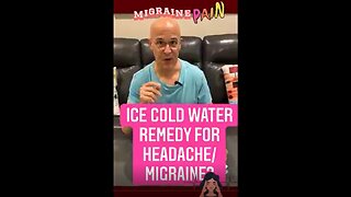 ICE COLD WATER REMEDY FOR HEADACHE/MIGRAINES