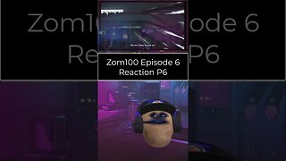 Zom 100 Bucket List of The Dead - Episode 6 Reaction - Part 6 #shorts