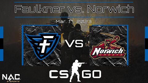 CS:GO- Faulkner vs. Norwich (3-17-23)
