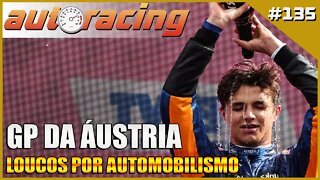 F1 GP da Áustria | Autoracing Podcast 135 | Loucos por Automobilismo |F