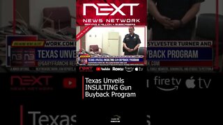 Texas Unveils INSULTING Gun Buyback Program#short