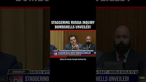 Staggering Russia Inquiry Bombshells Unveiled!