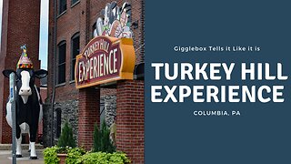 Turkey Hill Experience - Columbia, PA | Family Fun Day | August 2018