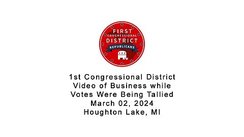 Video of Business while Votes were Being Tallied | March 02, 2024 | Houghton Lake, MI