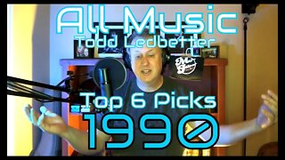 Top 6 Album Picks 1990 - All Music With Todd Ledbetter