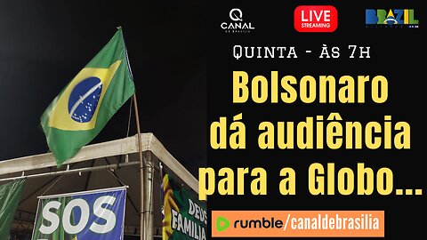 Atacar Bolsonaro garante audiência da Globo