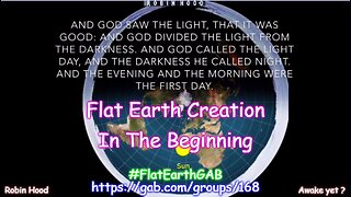 Flat Earth Creation - In The Beginning