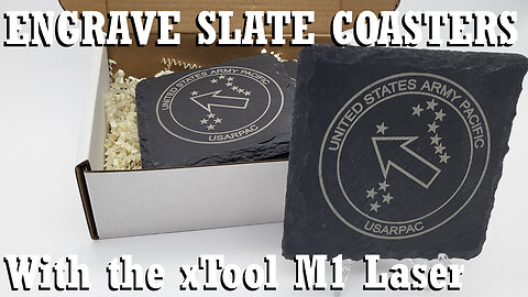 Engraving Slate Coasters with xTool M1 Laser