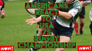 First time Americans React To USA 7s rugby Championship