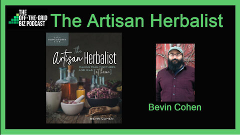 The Artisan Herbalist: Making Teas, Tinctures, and Oils at Home