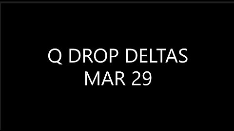 Q DROP DELTAS MAR 29