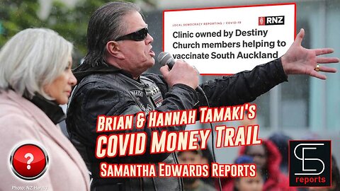 Samantha Edwards Reports:Brian & Hannah Tamaki's COVID Money Trail