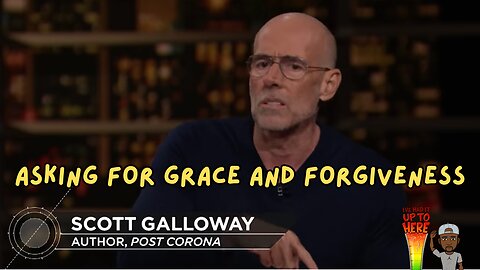 Add Scott Galloway to the List of People Seeking Grace and Forgiveness