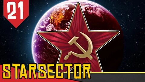 PLANETA VERMELHO! O Comunismo Dura mais que a População - Starsector #21 [Gameplay Português PT-BR]